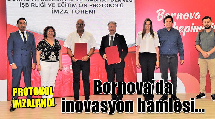Bornova'da inovasyon hamlesi... Protokol imzalandı!