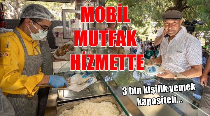 Büyükşehir'den 3 bin kişilik mobil mutfak