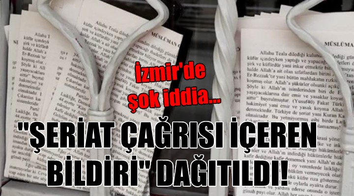 İzmir'de 'Şeriat Çağrısı içeren bildiri dağıtıldı