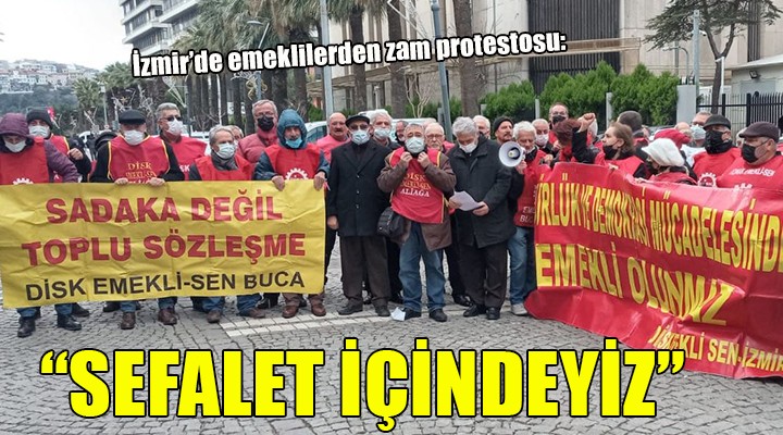 İzmir'de emeklilerden zam protestosu!