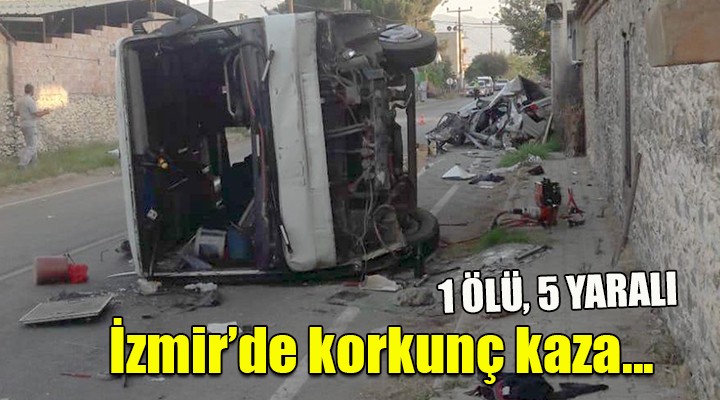 İzmir'de feci kaza... 1 ölü, 5 yaralı