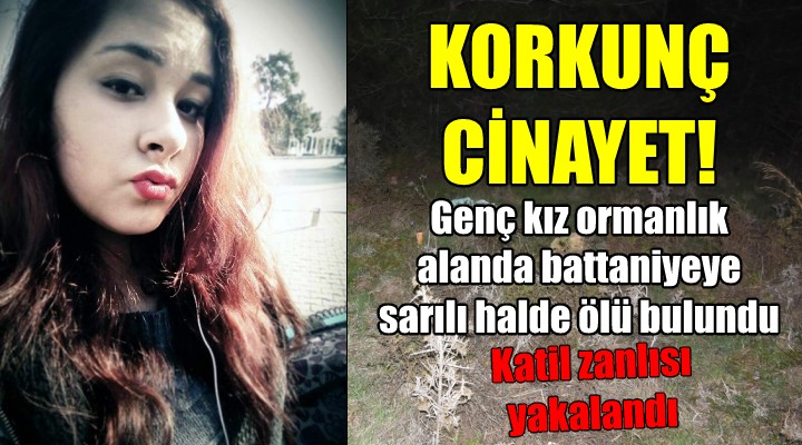 İzmir'de korkunç cinayet... Genç kız battaniyeye sarılı halde bulundu!