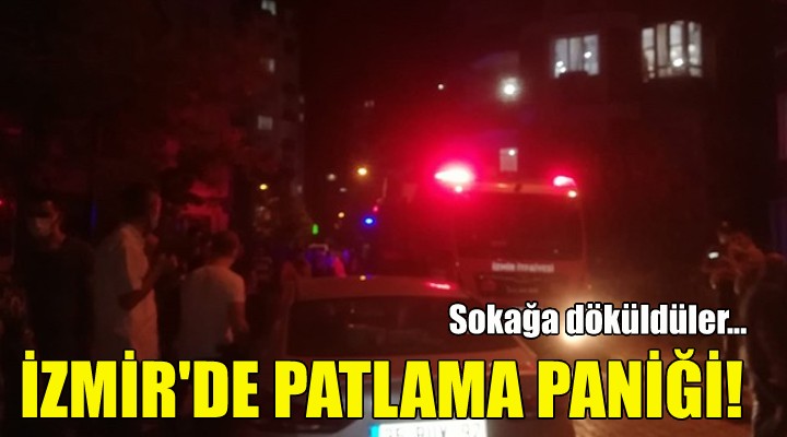 İzmir'de patlama paniği!