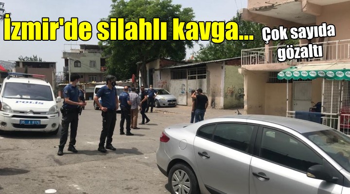İzmir'de silahlı kavga... Çok sayıda gözaltı