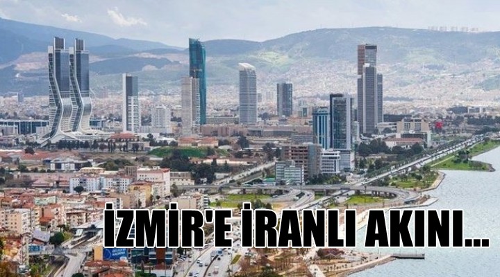 İzmir'e İranlı akını...