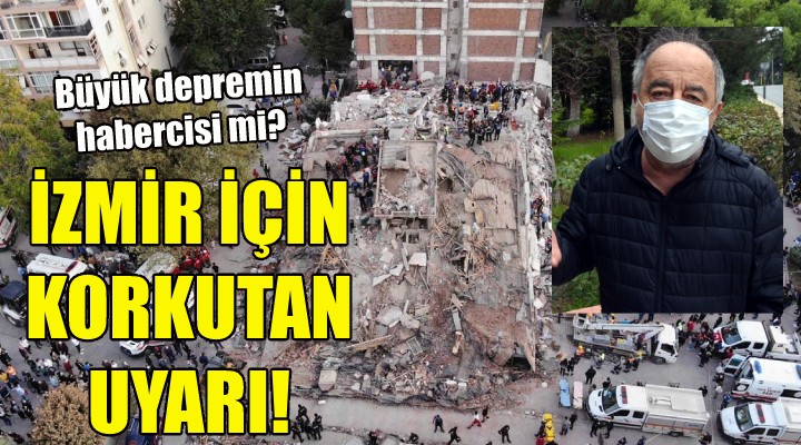 İzmir için korkutan uyarı!