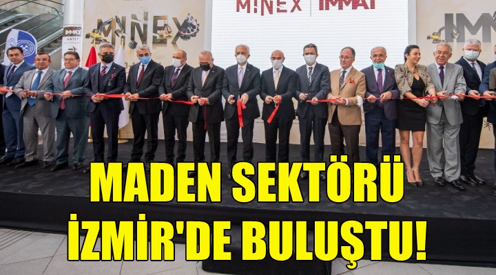 Maden sektörü İzmir'de buluştu!