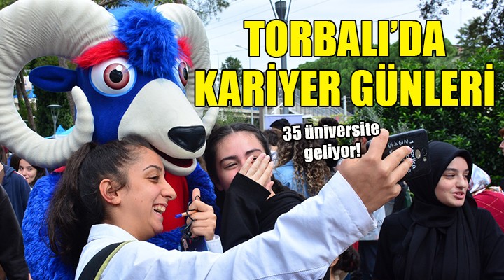 Torbalı'da Kariyer Günleri! 35 üniversite geliyor...