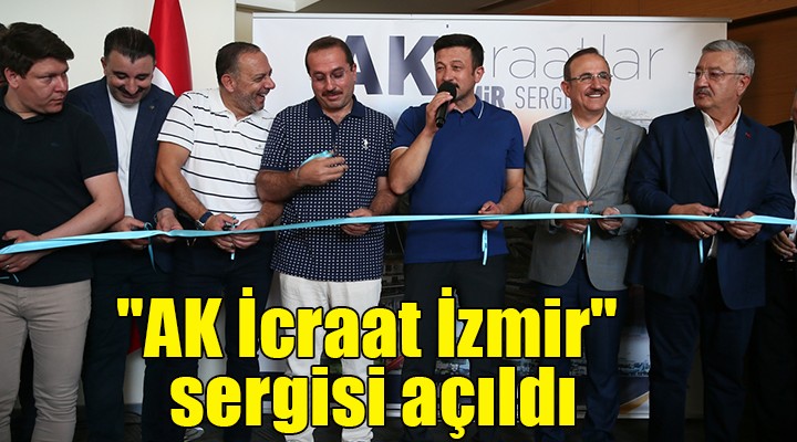 ''AK İcraat İzmir'' sergisi açıldı