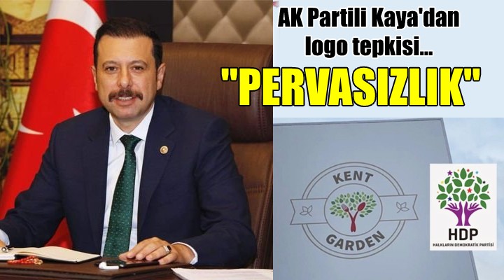 AK Partili Kaya'dan logo tepkisi.. ''PERVASIZLIK''