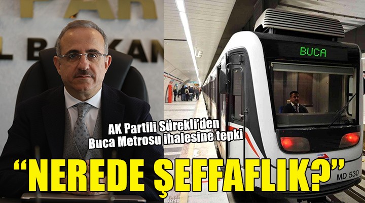 AK Partili Sürekli'den Buca Metrosu ihalesi eleştirisi