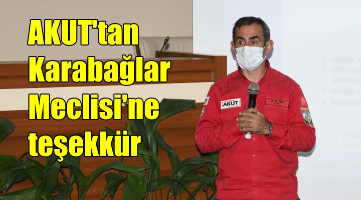 AKUT'tan Karabağlar Meclisi'ne teşekkür