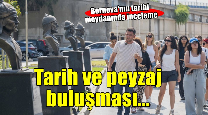 Bornova'da tarih ve peyzaj buluşması