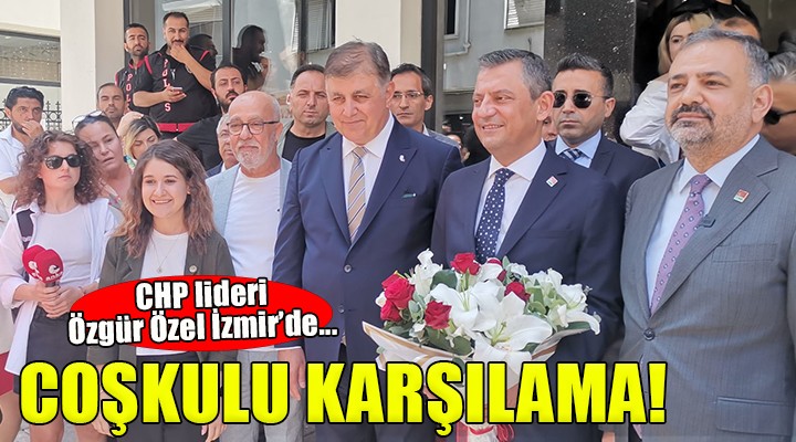 CHP Genel Başkanı Özgür Özel'en İzmir İl Başkanlığı'na ziyaret...