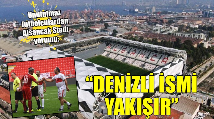 ''Denizli ismi yakışır''