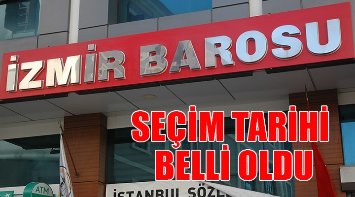 İzmir Barosu'nda seçim tarihi belli oldu