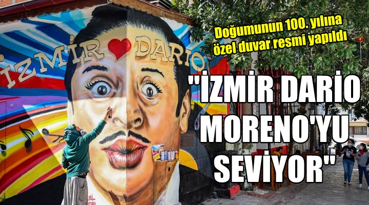 ''İzmir Dario Moreno'yu seviyor''