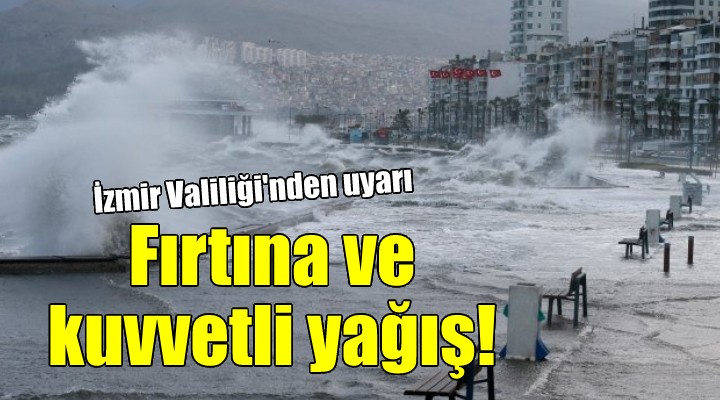 İzmir'e kuvvetli yağış ve fırtına uyarısı