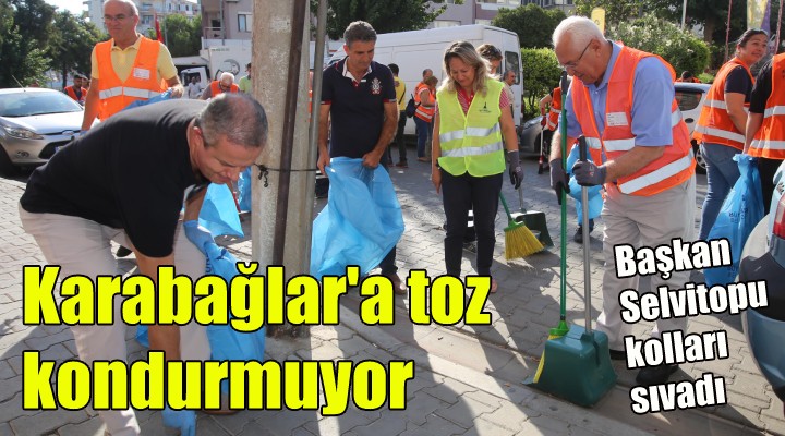 Karabağlar'a toz kondurmuyor