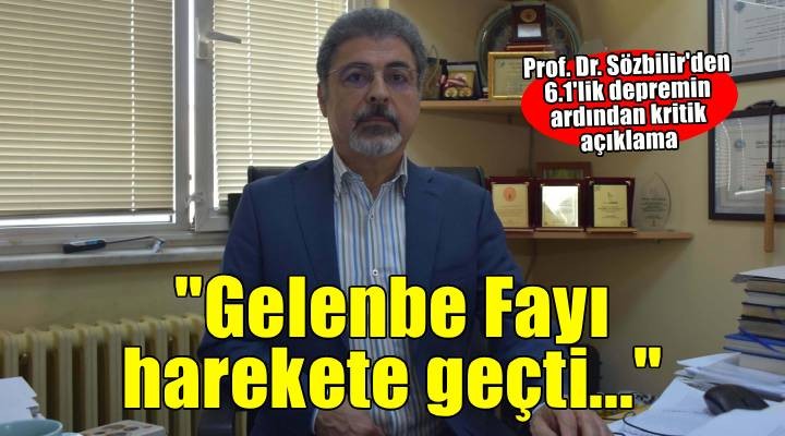 Prof. Dr. Sözbilir: Sındırgı depreminin artçı şokları Simav Fay Zonu'ndaki fayların yanı sıra Gelenbe Fayı'nı da tetikledi