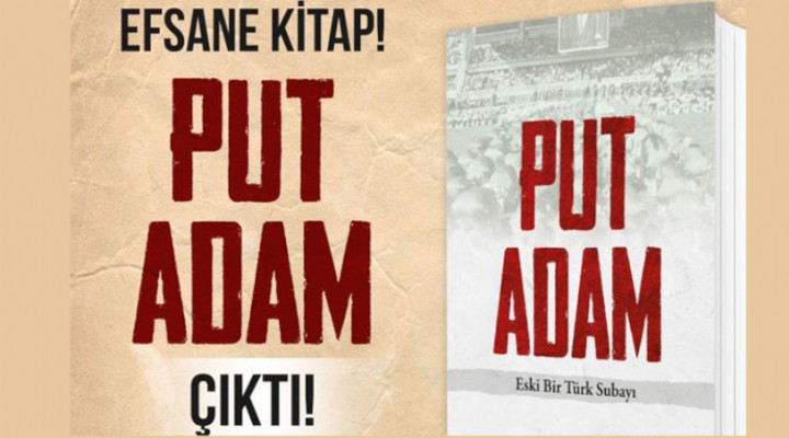 'Put Adam' adlı kitapta Ata'ya hakaret!