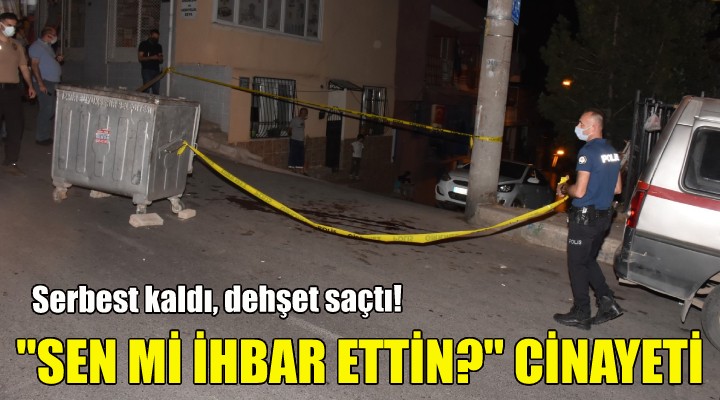 ''Sen mi ihbar ettin?'' cinayeti!