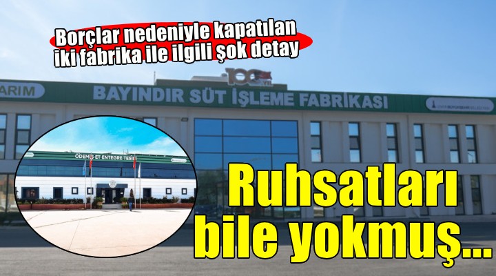 Faaliyetleri durdurulan fabrikalar Soyer döneminde ruhsatsız çalıştırılmış!