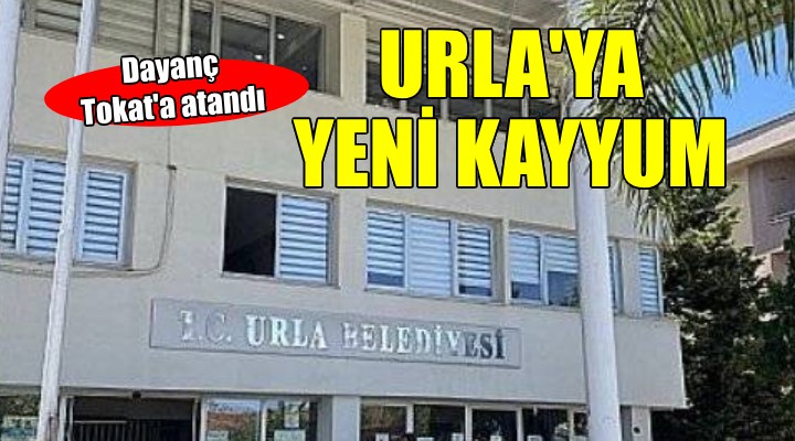 Urla'ya yeni kayyum...