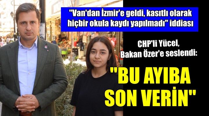''Van'dan İzmir'e gelen Rojin'in kasıtlı olarak hiçbir okula kaydı yapılmadı'' iddiası