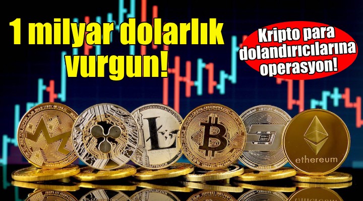 1 milyar dolarlık kripto vurgunu!