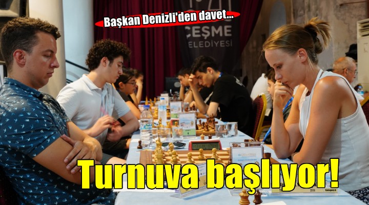 11. Çeşme Uluslararası Açık Satranç Turnuvası başlıyor