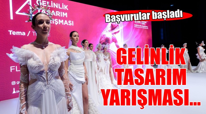 15. Gelinlik Tasarım Yarışması'na başvurular başladı