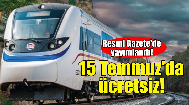 15 Temmuz'da İZBAN ücretsiz!