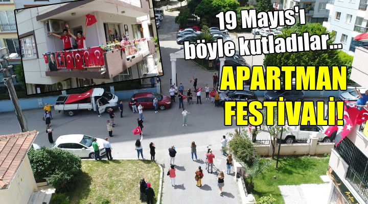 19 Mayıs'ı Apartman Festivali ile kutladılar