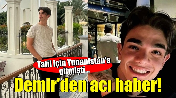 19 yaşındaki Demir'den acı haber!