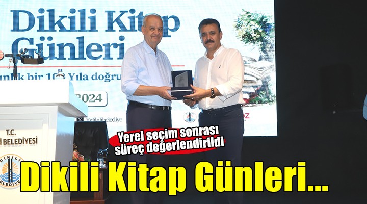 3. Dikili Kitap Günleri'nde yerel seçim sonrası süreç değerlendirildi...