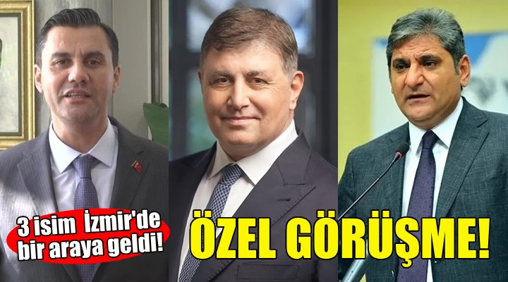 3 isimden İzmir'de özel görüşme!