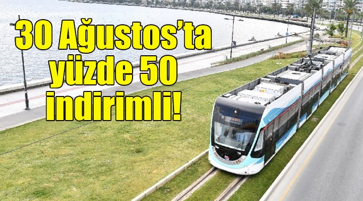 30 Ağustos'ta toplu ulaşım yüzde 50 indirimli!