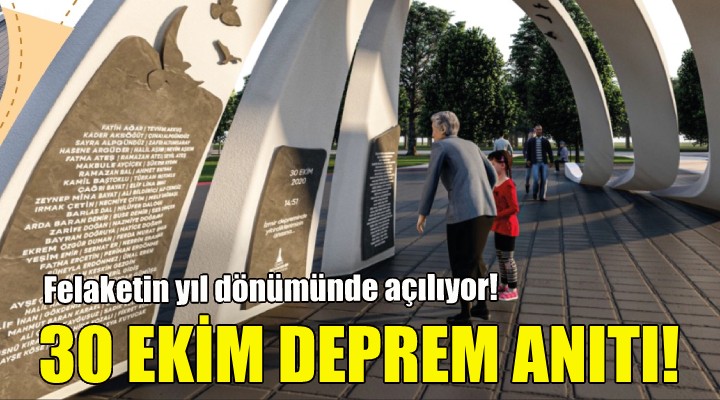 30 Ekim Deprem Anıtı açılıyor!