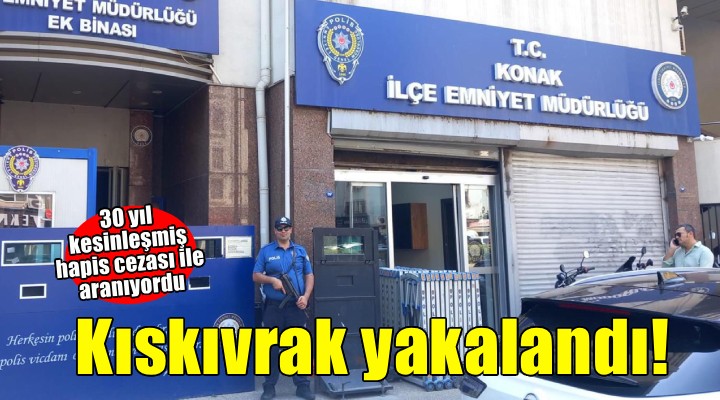 30 yıl 8 ay kesinleşmiş hapis cezası ile aranan firari Konak'ta yakalandı!