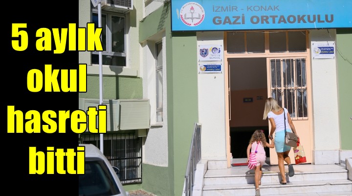 5 aylık okul hasreti sona erdi!