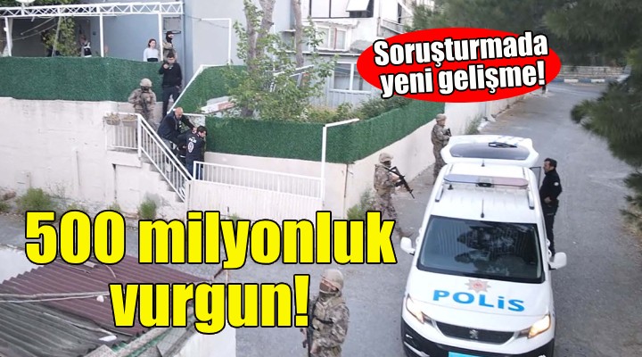 500 milyonluk vurgunda yeni gelişme!