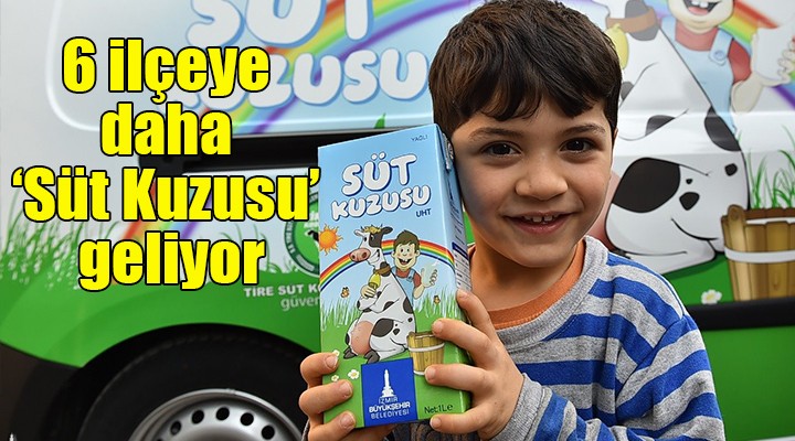 6 ilçeye daha 'Süt Kuzusu' geliyor!