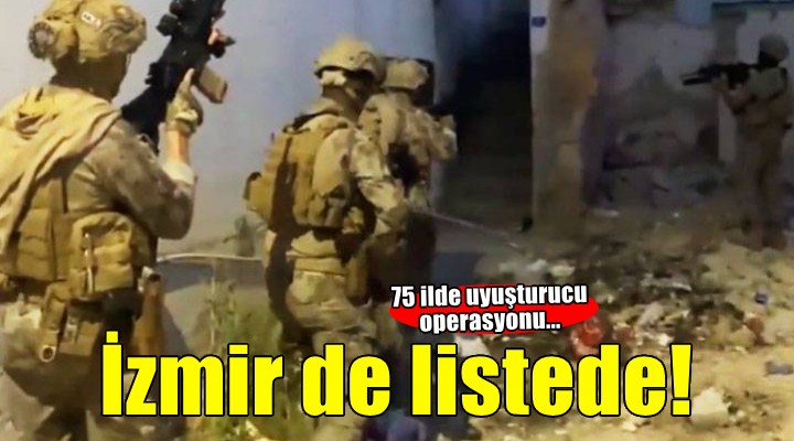 75 ilde uyuşturucu operasyonu
