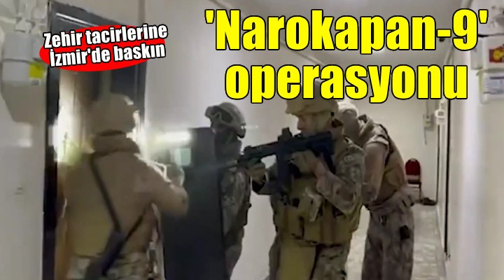 77 ilde eş zamanlı operasyon: 'Narokapan-9'  operasyonu