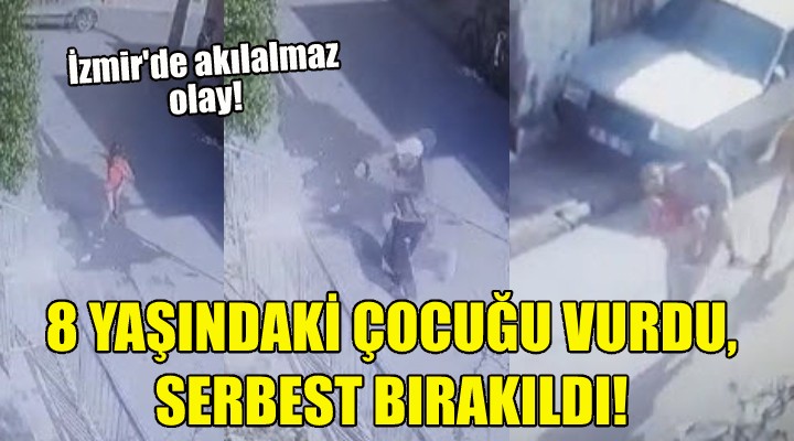 8 yaşındaki çocuğu vurdu, serbest bırakıldı!