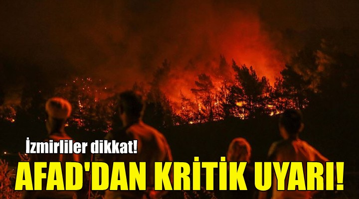 AFAD'dan İzmir için kritik uyarı!