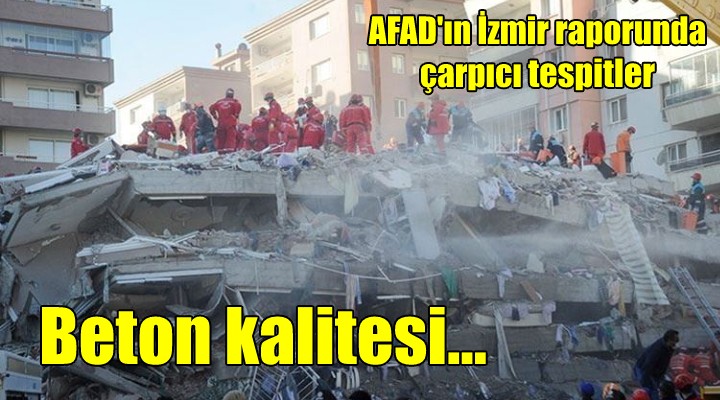 AFAD'ın İzmir depremi raporu: Beton kalitesi yetersiz, donatı detayları uygun değil!