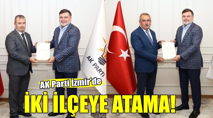 AK Parti İzmir'de 2 ilçeye atama