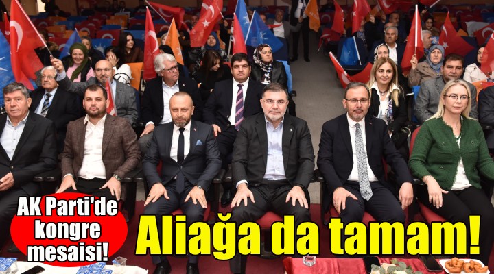 AK Parti İzmir'de kongre mesaisi... Aliağa da tamam!